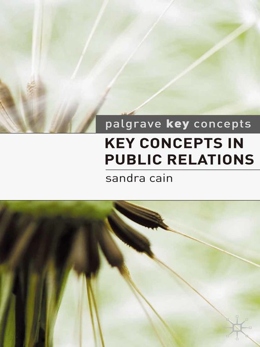 Title details for Key Concepts in Public Relations by Sandra Cain - Available